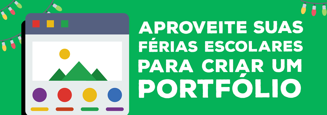 Como aproveitar as férias escolares para criar um portfólio (Dicas de organização e publicação)