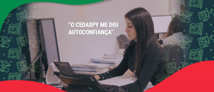 Cedaspy ajuda aluna a conquistar o primeiro emprego