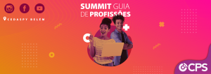 Vem conhecer o Summit Guia de Profissões