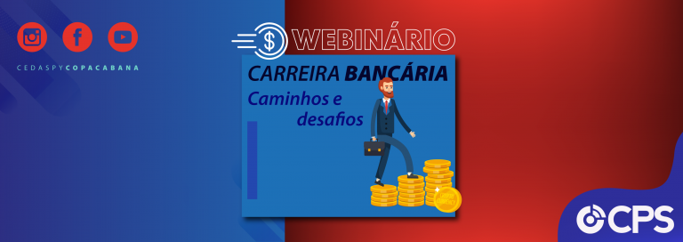 Webnário: Caminhos e Desafios para a carreira Bancária